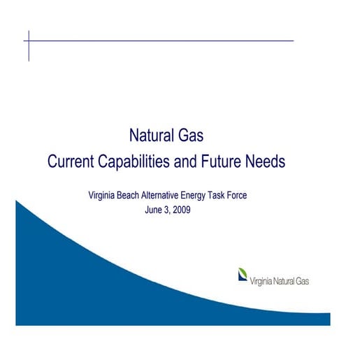 Natural Gas Current Capabilities and Future Needs