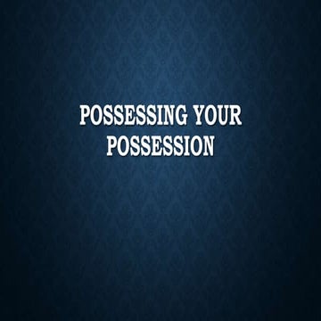 Possessing your possession