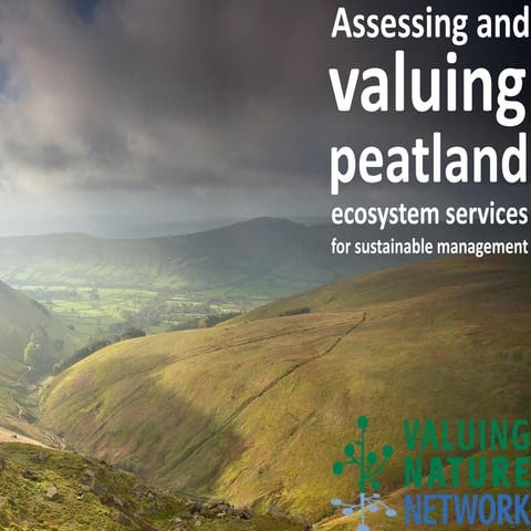 Overview of Valuing Nature Network Peatland Project (Mark Reed)