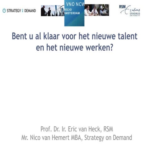 Bent u al klaar voor het nieuwe talent en het nieuwe werken?