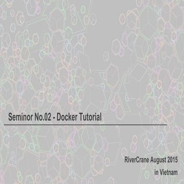 VN Tech Seminor Vol.2 Docker Tutorial