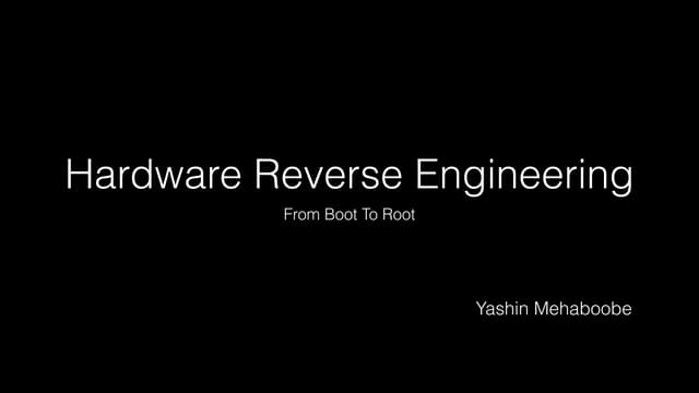 Hardware Reverse Engineering: From Boot to Root