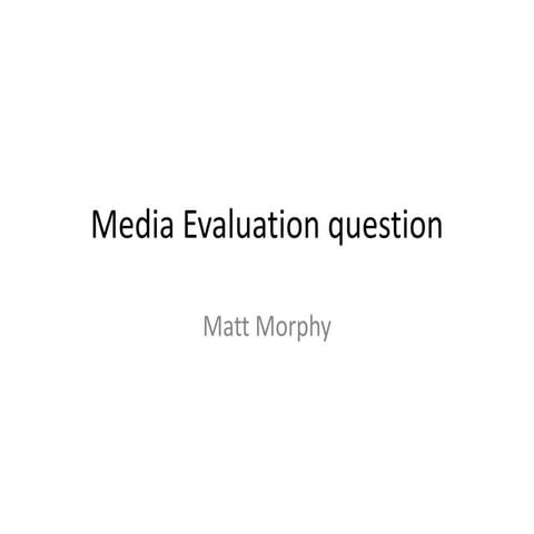 Media evaluation question