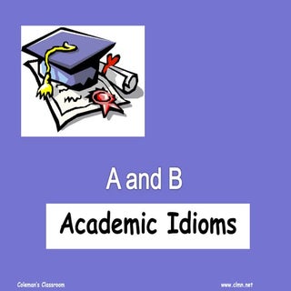 Academic Idioms Starting with A and B