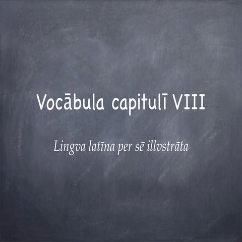 Vocabula cap. viii