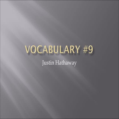 Vocabulary#9 justin hathaway | PPT