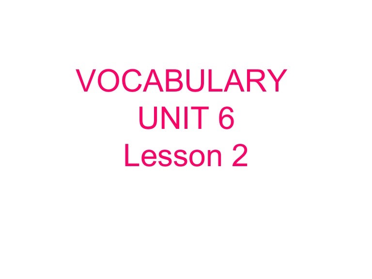 Vocabulary 6th grade Unit 6 Lesson 2