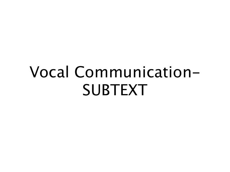 Vocal communication subtext