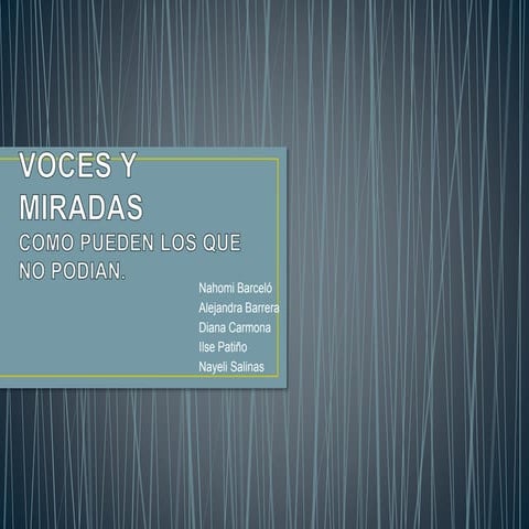 Voces y miradas: Cómo pueden los que no podían