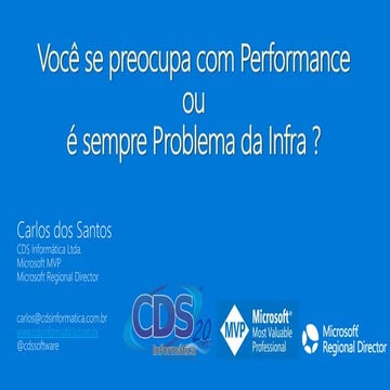 Voce se preocupa com performance ou é sempre problema da infra