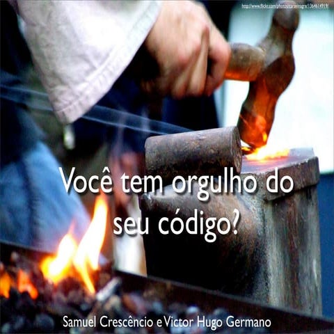 Voce Tem Orgulho Do Seu Codigo