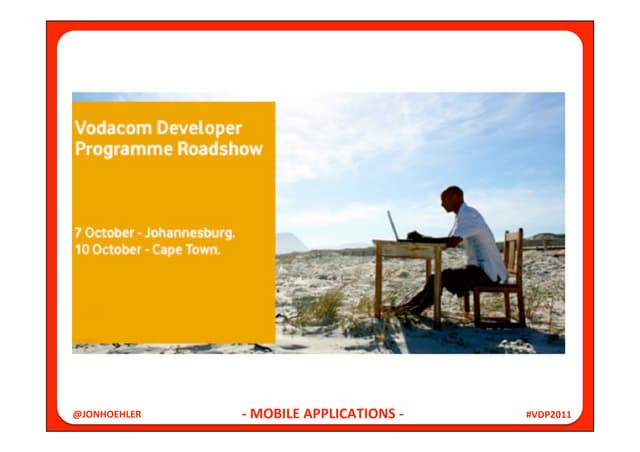 Vodacom Developer Roadshow (by: @JonHoehler)