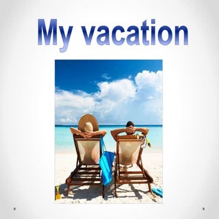 My vacation