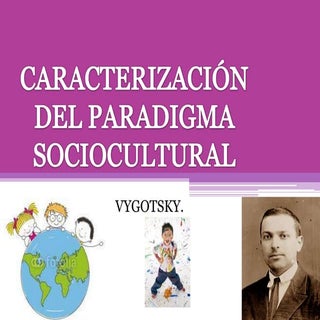 Teoría sociocultural Vygotsky