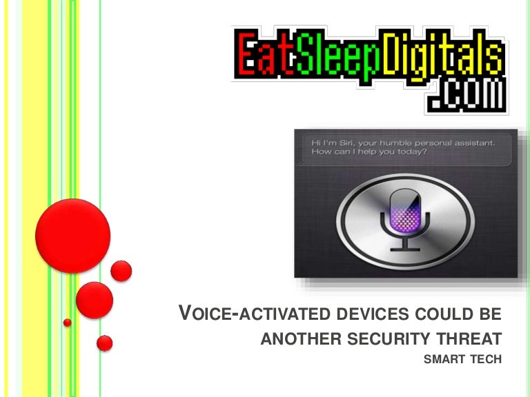 Voiceactivated devices could be another security threat