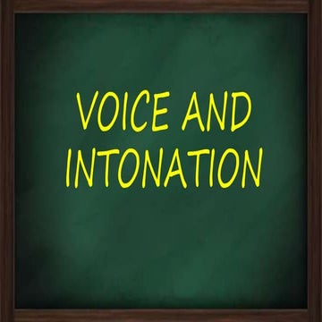 Voice and intonation