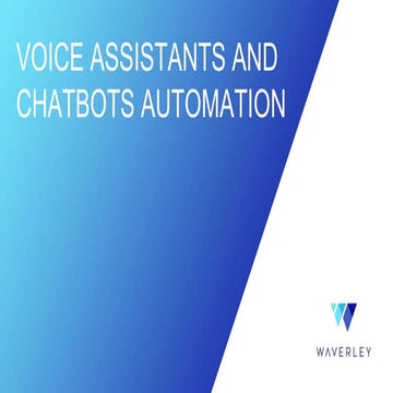 Voice assistants and chatbots automation