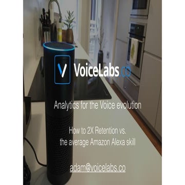 VoiceLabs How to 2X Retention for Amazon Alexa & Google Assistant