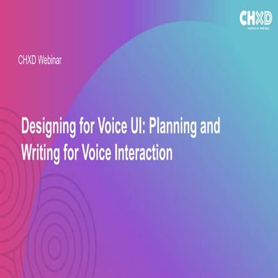 Designing for Voice UI: Planning and Writing for Voice Interaction