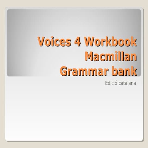 Voices 4 workbook grammar bank