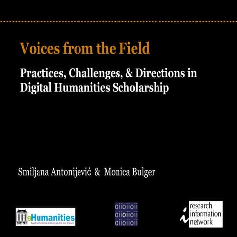 Voices from the Field: Practices, Challenges & Directions in Digital Humanities Scholarship