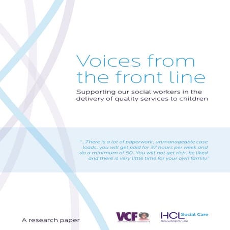 Voices from the front line - Supporting our social workers in the delivery of...