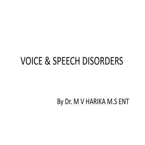 Voice & Speech Disorders.pptx