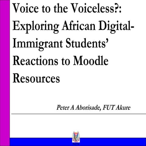 Voice to voiceless: African Digital-immigrant students' reactions to Moodle R...