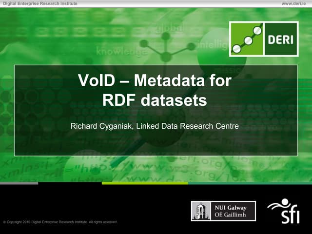 VoID: Metadata for RDF Datasets