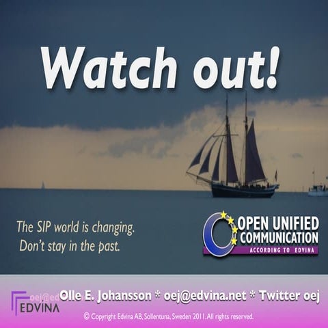 SIP : Watch out - don't stay behind!