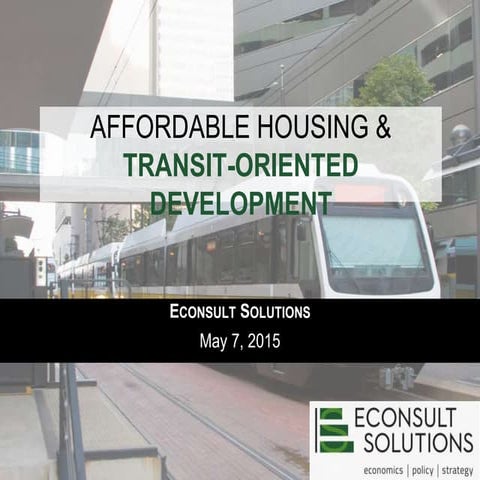 Affordable Housing & Transit-oriented Development May 2015