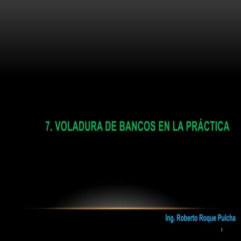 Voladura de bancos en la practica