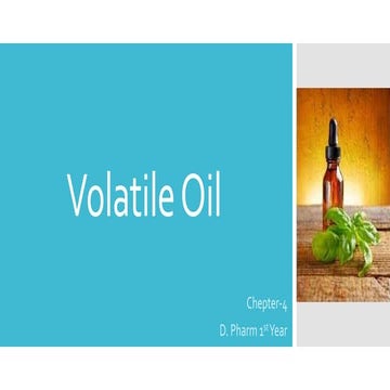 Chepter 4, part- 9 Volatile Oil .CLASSIFICATION OF VOLATILE OILpptx
