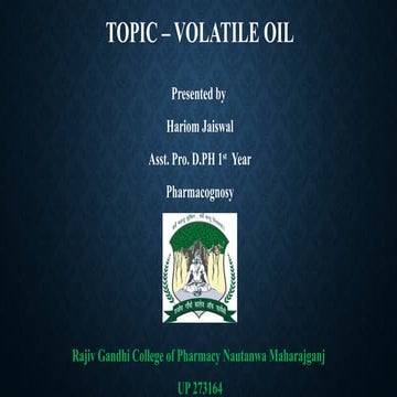 Volatile oil.                        pptx