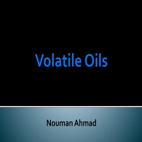 Volatile Oils