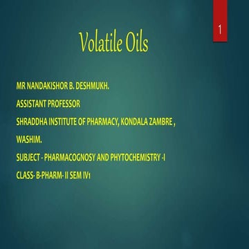 Volatile Oils Pharmacognosy And Phytochemistry -I