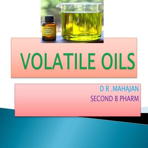 Volatile oils mahajan