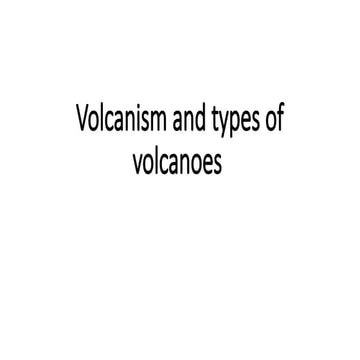 Volcanism and types of volcanoes.pptx fayaz ahmad