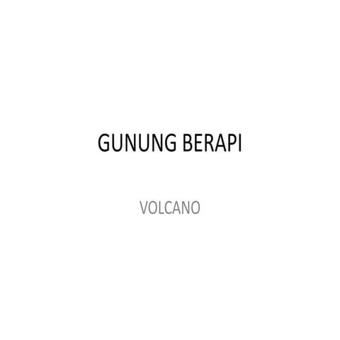 Gunung Berapi (Volcanoes)