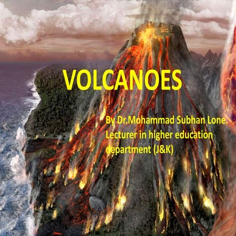 VOLCANO.pptx. By Dr.Mohammad Subhan Lone