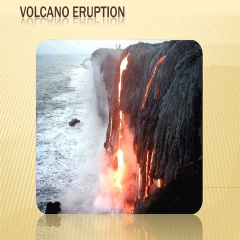 Volcano Eruption