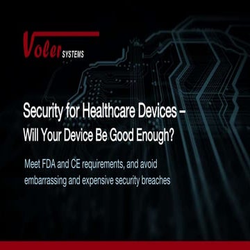 Security for Healthcare Devices - Will Your Device Be Good Enough?