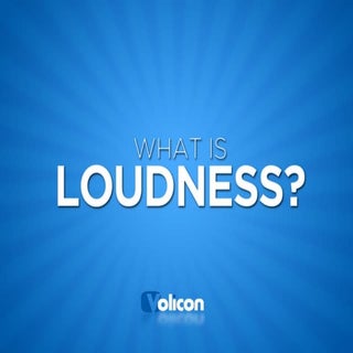 What Is Loudness