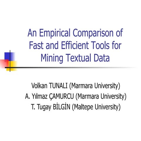 An Empirical Comparison of Fast and Efficient Tools for Mining Textual Data