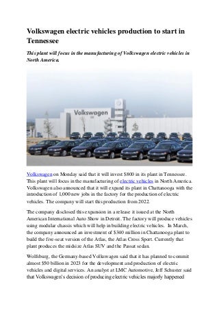 Volkswagen electric vehicles production to start in tennessee
