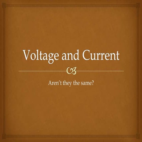 Voltage and current