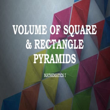 VOLUME OF A SQUARE AND RECTANGULAR PYRAMID.pptx