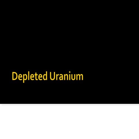 Depleted Uranium
