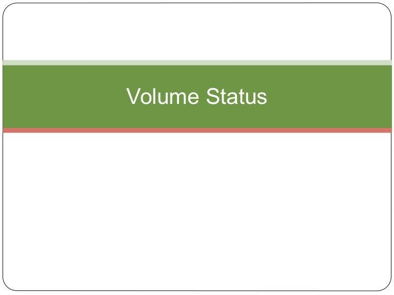 Volume status
