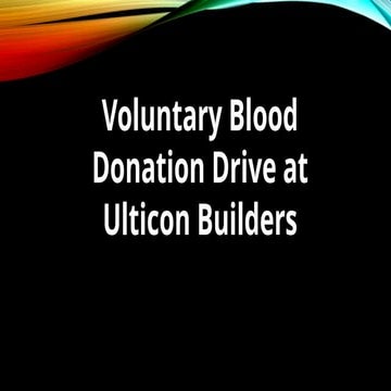Voluntary Blood Donation Drive at Ulticon Builders.pptx